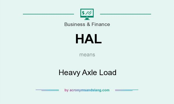 What does HAL mean? It stands for Heavy Axle Load