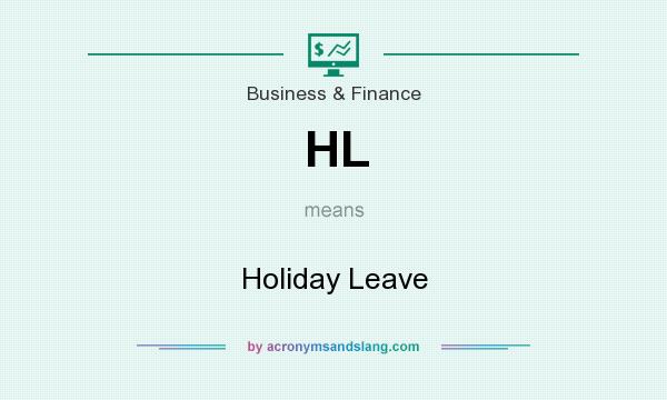 What does HL mean? It stands for Holiday Leave