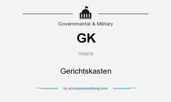 What does GK mean? It stands for Gerichtskasten