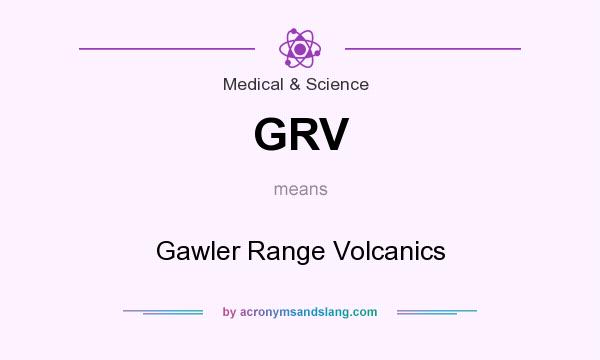 What does GRV mean? It stands for Gawler Range Volcanics