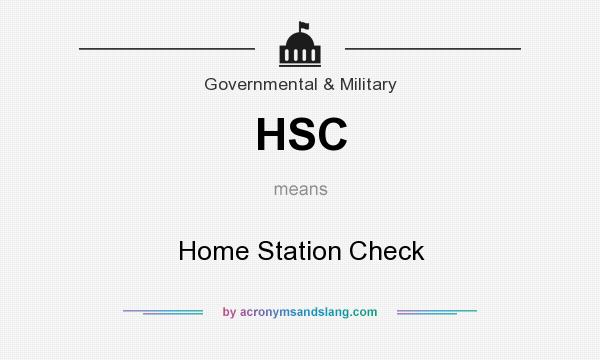 What does HSC mean? It stands for Home Station Check