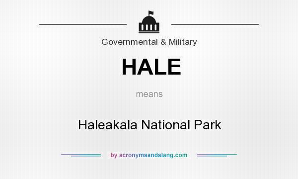 What does HALE mean? It stands for Haleakala National Park