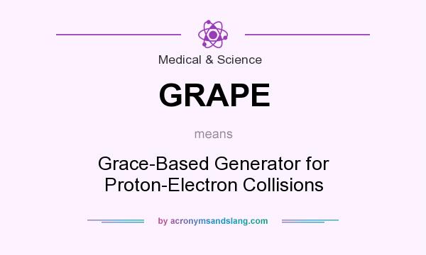 What does GRAPE mean? It stands for Grace-Based Generator for Proton-Electron Collisions