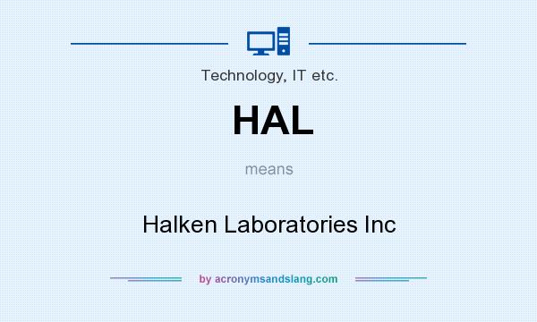 What does HAL mean? It stands for Halken Laboratories Inc