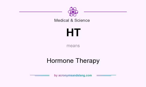 What does HT mean? It stands for Hormone Therapy