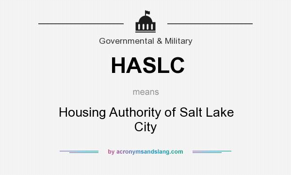 What does HASLC mean? It stands for Housing Authority of Salt Lake City