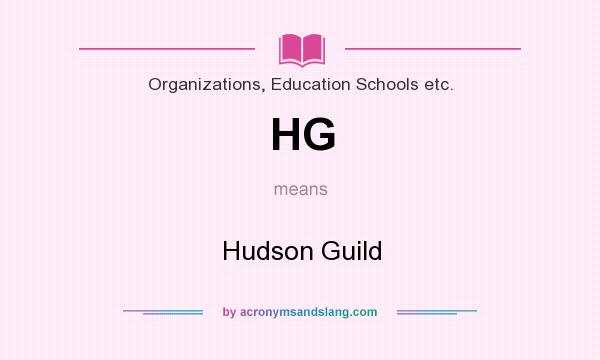 What does HG mean? It stands for Hudson Guild