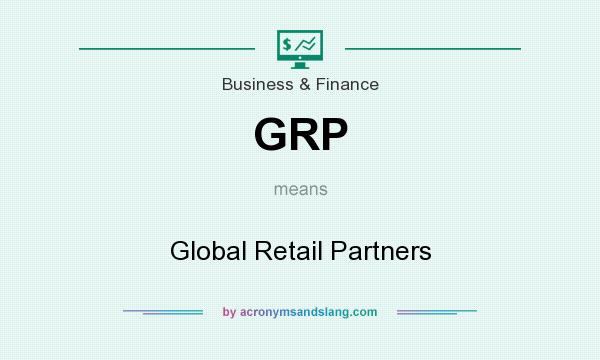 What does GRP mean? It stands for Global Retail Partners