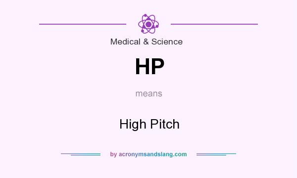 What does HP mean? It stands for High Pitch