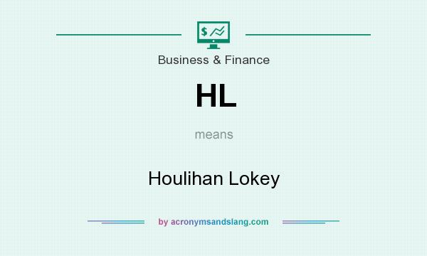 What does HL mean? It stands for Houlihan Lokey