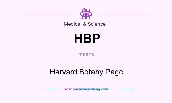 What does HBP mean? It stands for Harvard Botany Page