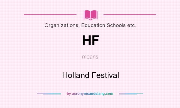 What does HF mean? It stands for Holland Festival