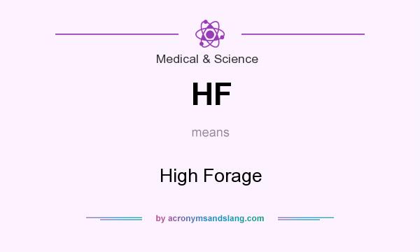 What does HF mean? It stands for High Forage