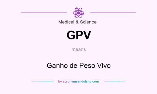 What does GPV mean? It stands for Ganho de Peso Vivo