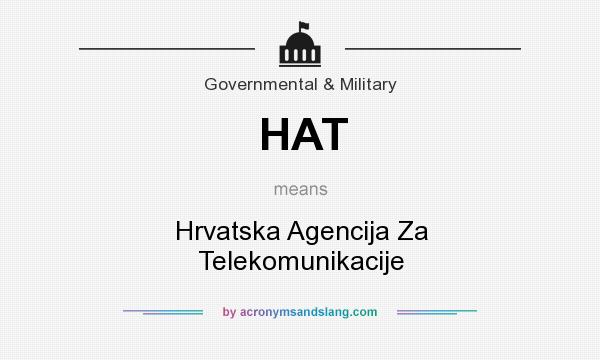 What does HAT mean? It stands for Hrvatska Agencija Za Telekomunikacije