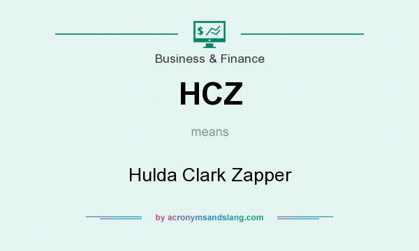What does HCZ mean? It stands for Hulda Clark Zapper