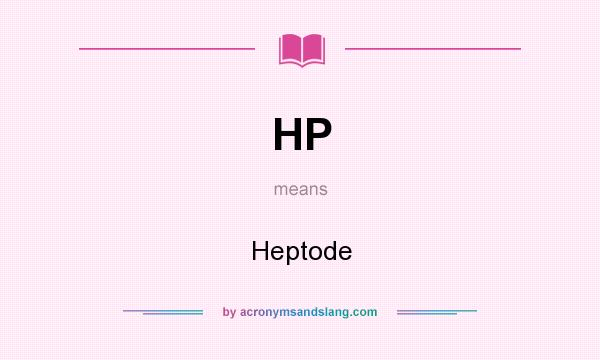 What does HP mean? It stands for Heptode
