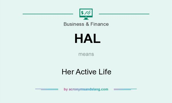 What does HAL mean? It stands for Her Active Life