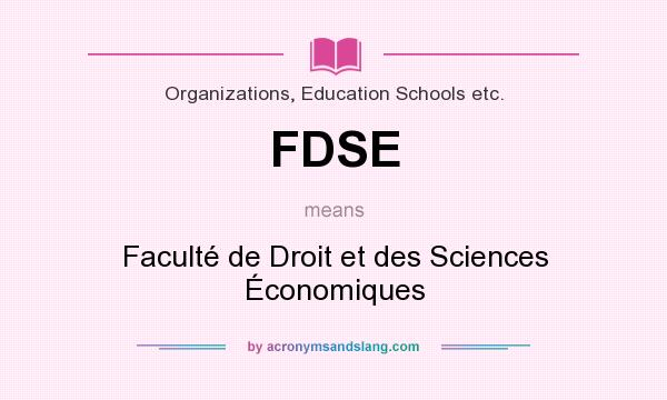 What does FDSE mean? It stands for Faculté de Droit et des Sciences Économiques