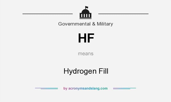 What does HF mean? It stands for Hydrogen Fill