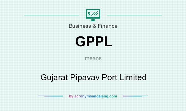 What does GPPL mean? It stands for Gujarat Pipavav Port Limited