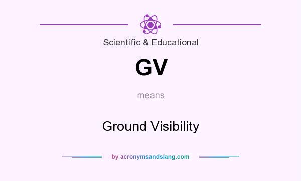 What does GV mean? It stands for Ground Visibility