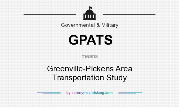 What does GPATS mean? It stands for Greenville-Pickens Area Transportation Study