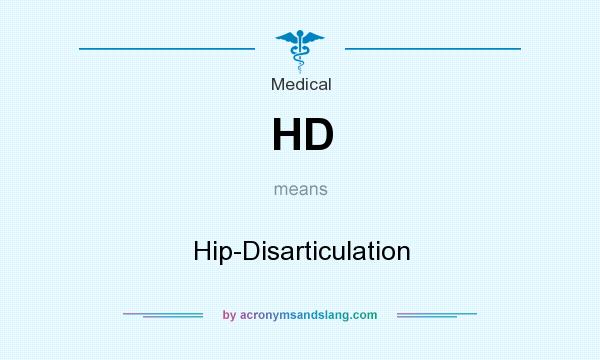 What does HD mean? It stands for Hip-Disarticulation