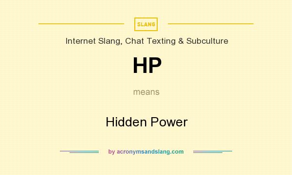 What does HP mean? It stands for Hidden Power