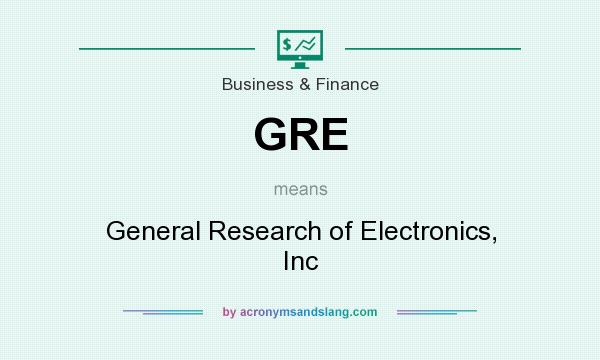What does GRE mean? It stands for General Research of Electronics, Inc