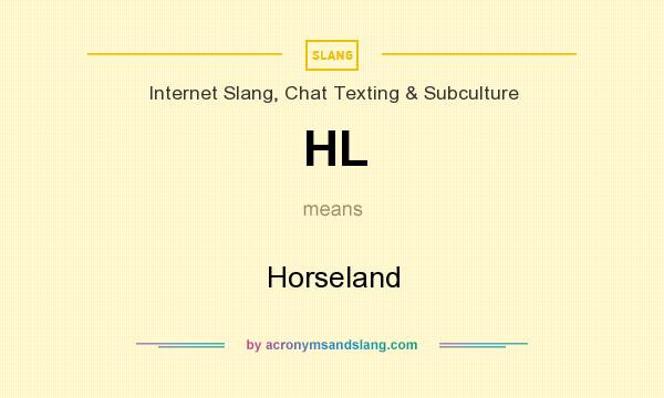 What does HL mean? It stands for Horseland