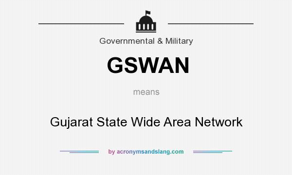 What does GSWAN mean? It stands for Gujarat State Wide Area Network