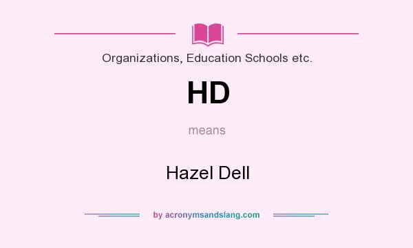 What does HD mean? It stands for Hazel Dell