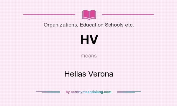 What does HV mean? It stands for Hellas Verona