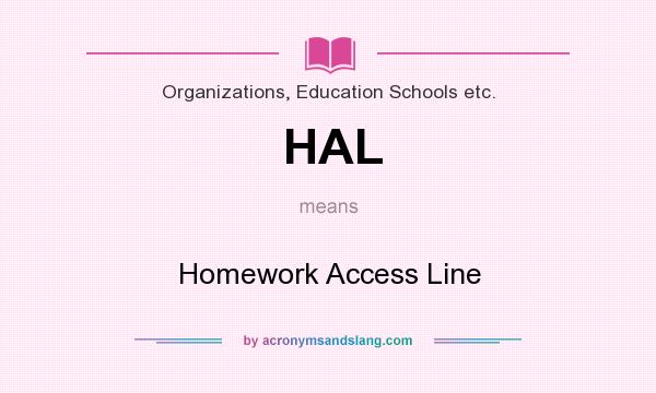 What does HAL mean? It stands for Homework Access Line