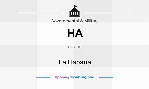 What does HA mean? It stands for La Habana