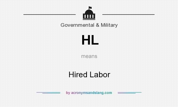 What does HL mean? It stands for Hired Labor