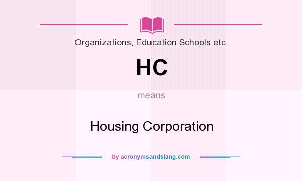 What does HC mean? It stands for Housing Corporation