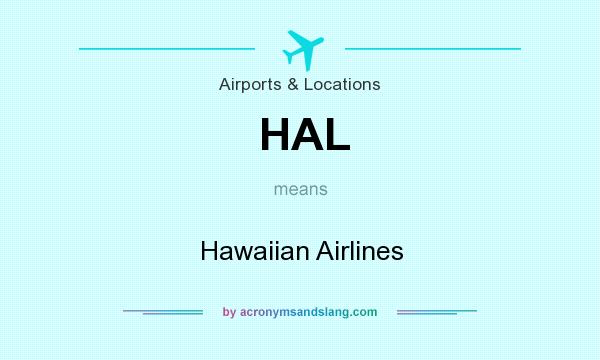 What does HAL mean? It stands for Hawaiian Airlines