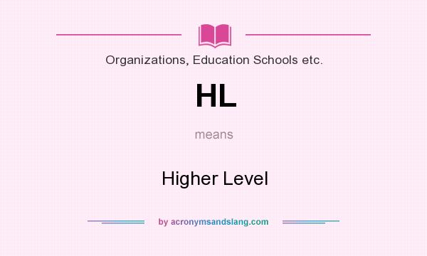 What does HL mean? It stands for Higher Level