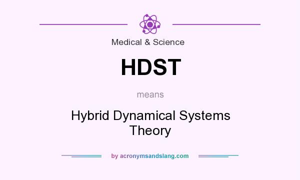 What does HDST mean? It stands for Hybrid Dynamical Systems Theory