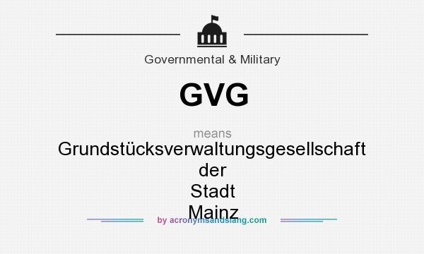 What does GVG mean? It stands for Grundstücksverwaltungsgesellschaft der Stadt Mainz
