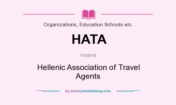 What does HATA mean? It stands for Hellenic Association of Travel Agents