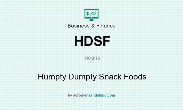 What does HDSF mean? It stands for Humpty Dumpty Snack Foods