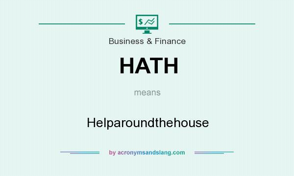 What does HATH mean? It stands for Helparoundthehouse