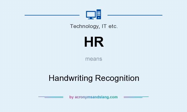 What does HR mean? It stands for Handwriting Recognition