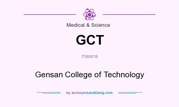 What does GCT mean? It stands for Gensan College of Technology