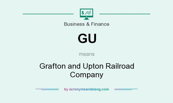 What does GU mean? It stands for Grafton and Upton Railroad Company