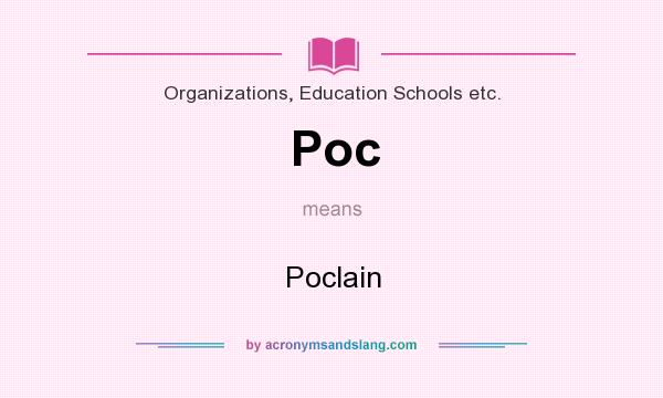 What does Poc mean? It stands for Poclain