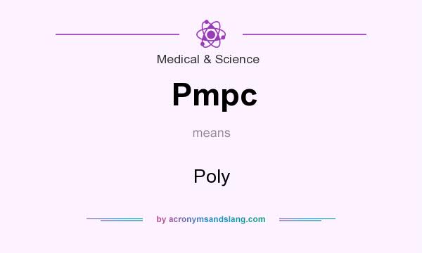 What does Pmpc mean? It stands for Poly